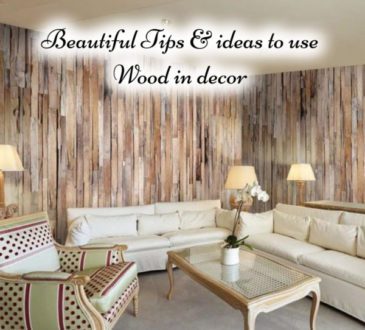 Beautiful Tips & ideas to use Wood in decor